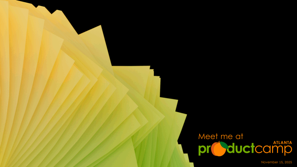 Meet Me at ProductCamp Atlanta on November 15, 2025
